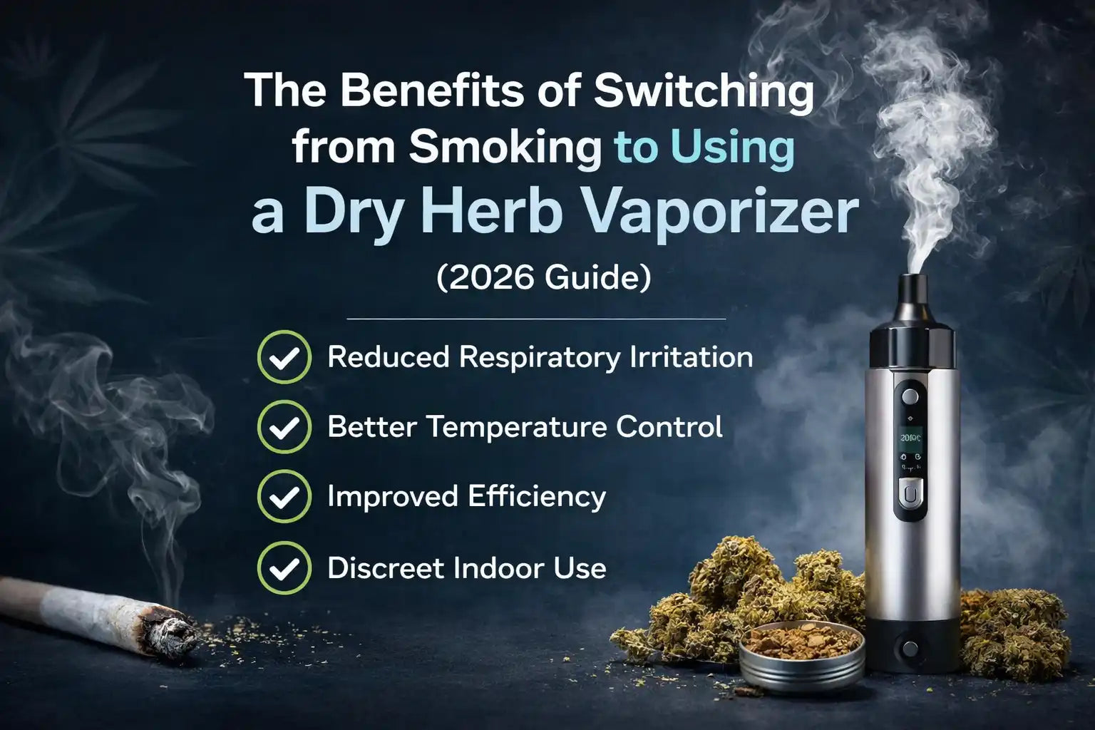 Dry herb vaporizer vs smoking comparison, cannabis buds and vaporizer, health benefits list